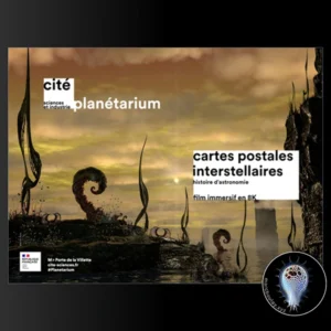 Cartes Postales Interstellaires - Planétarium Cité des Sciences Paris