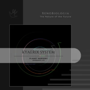 XénoBiologia - Kyaerix system v5.2